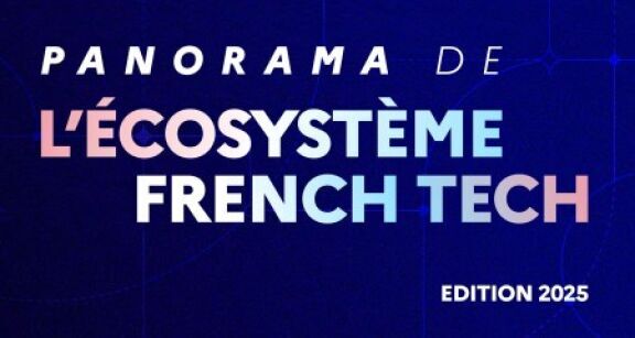 Panorama de l’&eacute;cosyst&egrave;me French Tech