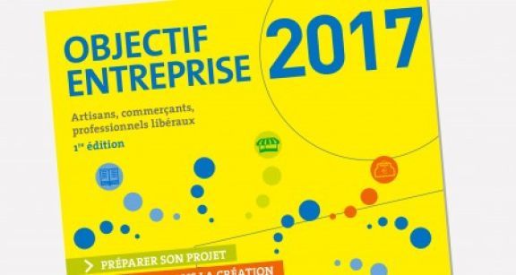 Objectif Entreprise 2017 : le nouveau guide du RSI est disponible !