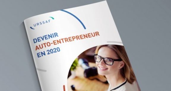 Devenir auto-entrepreneur en 2020 : un nouveau guide publi&eacute; par l’Urssaf