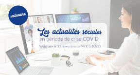 REPLAY Webinaire : Actualit&eacute;s sociales en p&eacute;riode de crise COVID