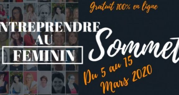 Un sommet pour « Entreprendre au F&eacute;minin »