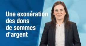 Une exon&eacute;ration exceptionnelle des dons de sommes d’argent