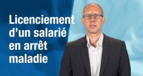 Licenciement d’un salari&eacute; en arr&ecirc;t maladie