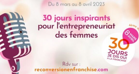 30 jours pour dire « OUI &agrave; la franchise »