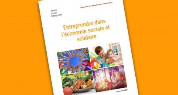 &Agrave; d&eacute;couvrir : le nouveau guide AFE « Entreprendre dans l’&eacute;conomie sociale et solidaire »